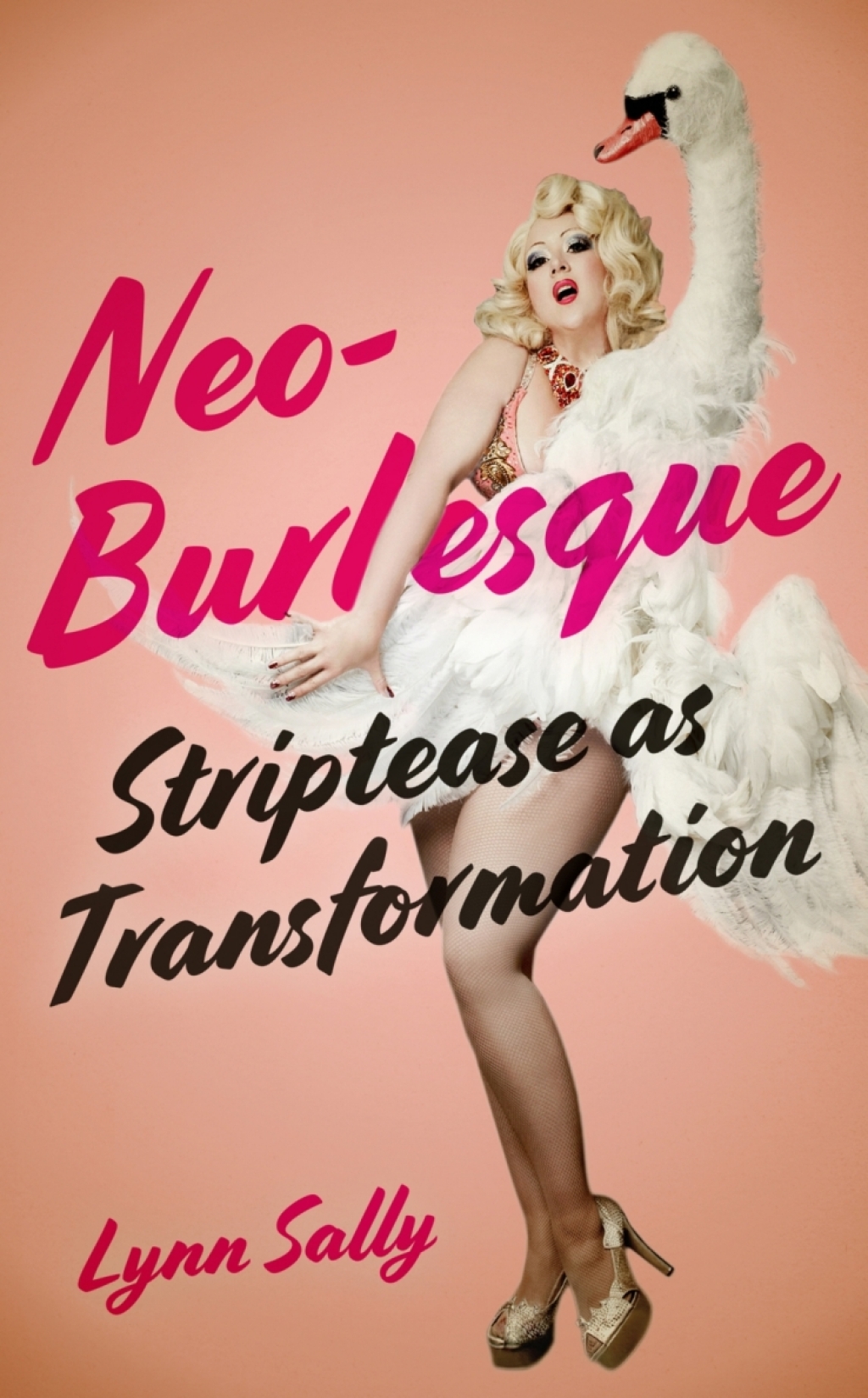 Neo-Burlesque Striptease as Transformation - (PDF/EPUB Version)