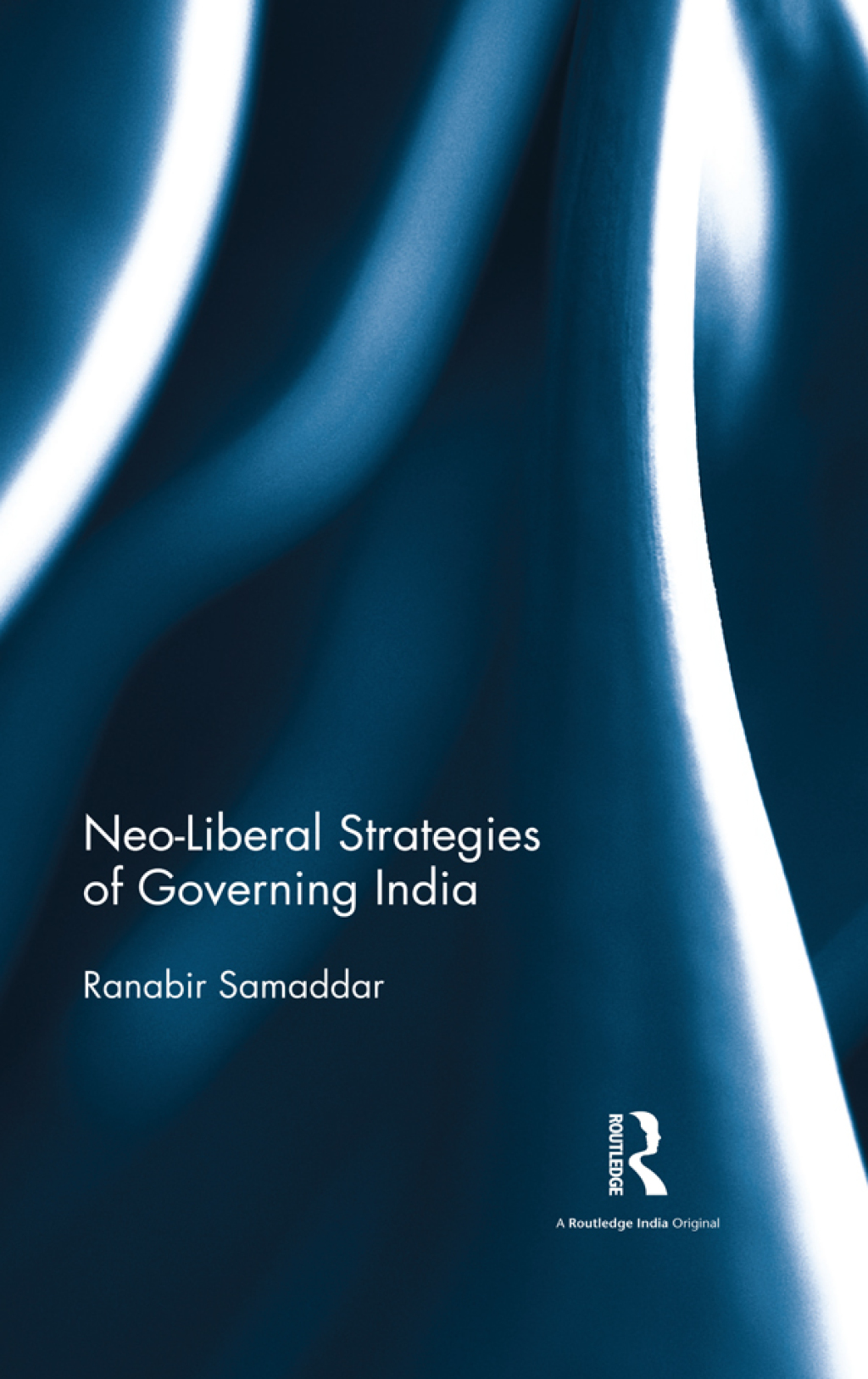 Neo-Liberal Strategies of Governing India 1st Edition â€“ PDF/EPUB Version Downloadable