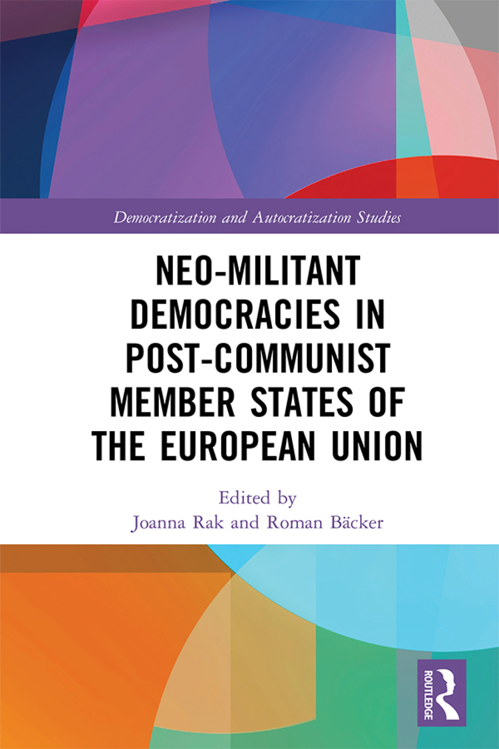 Neo-militant Democracies in Post-communist Member States of the European Union 1st Edition â€“ PDF/EPUB Version Downloadable