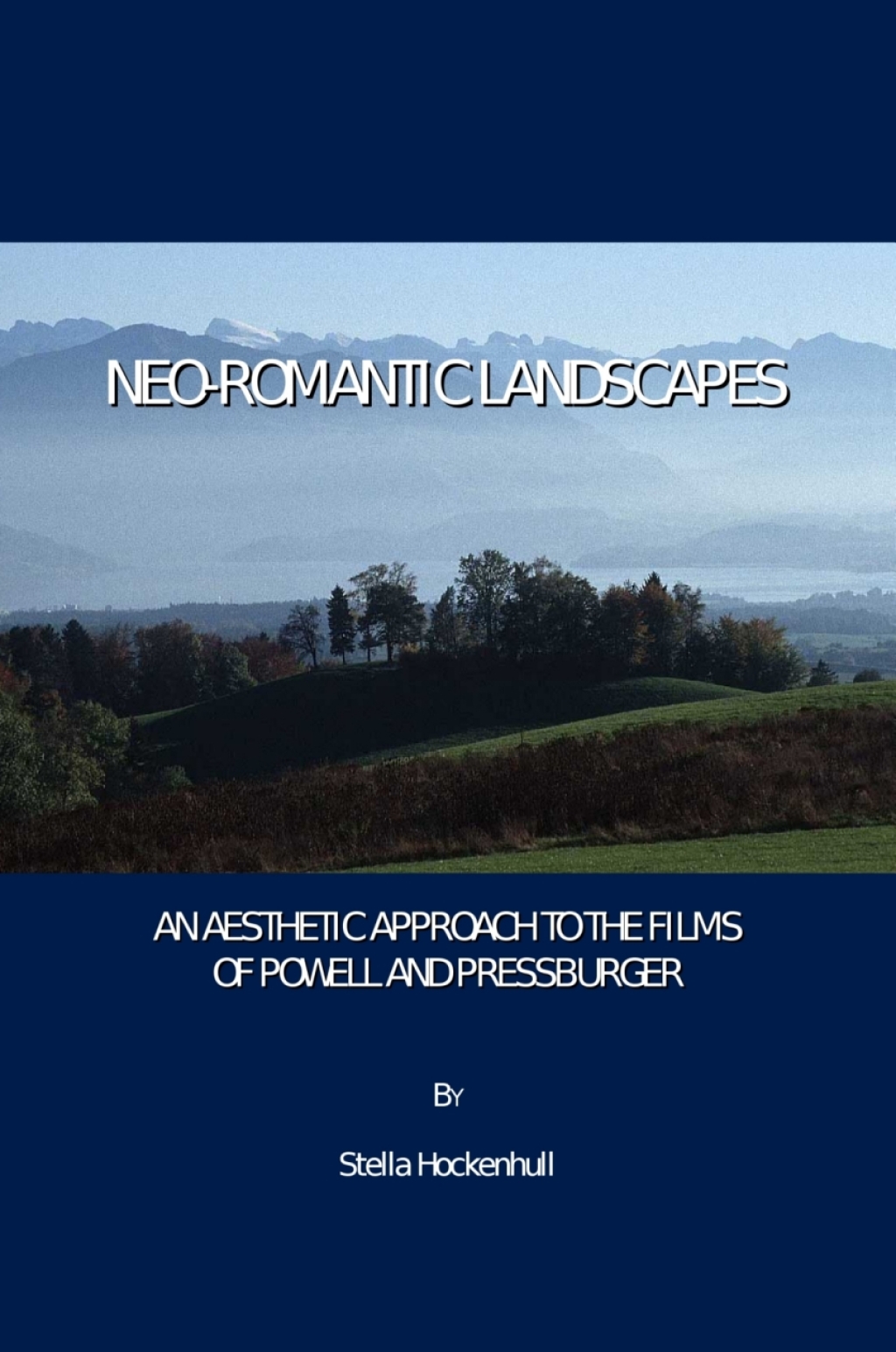 Neo-Romantic Landscapes An Aesthetic Approach to the Films of Powell and Pressburger 1st Edition â€“ PDF/EPUB Version Downloadable