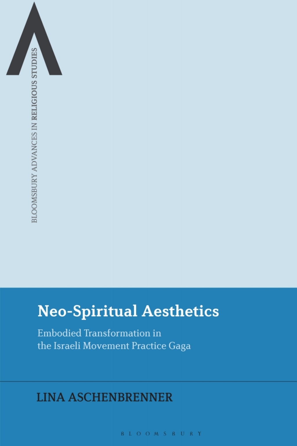 Neo-Spiritual Aesthetics Embodied Transformation in the Israeli Movement Practice Gaga 1st Edition â€“ PDF/EPUB Version Downloadable
