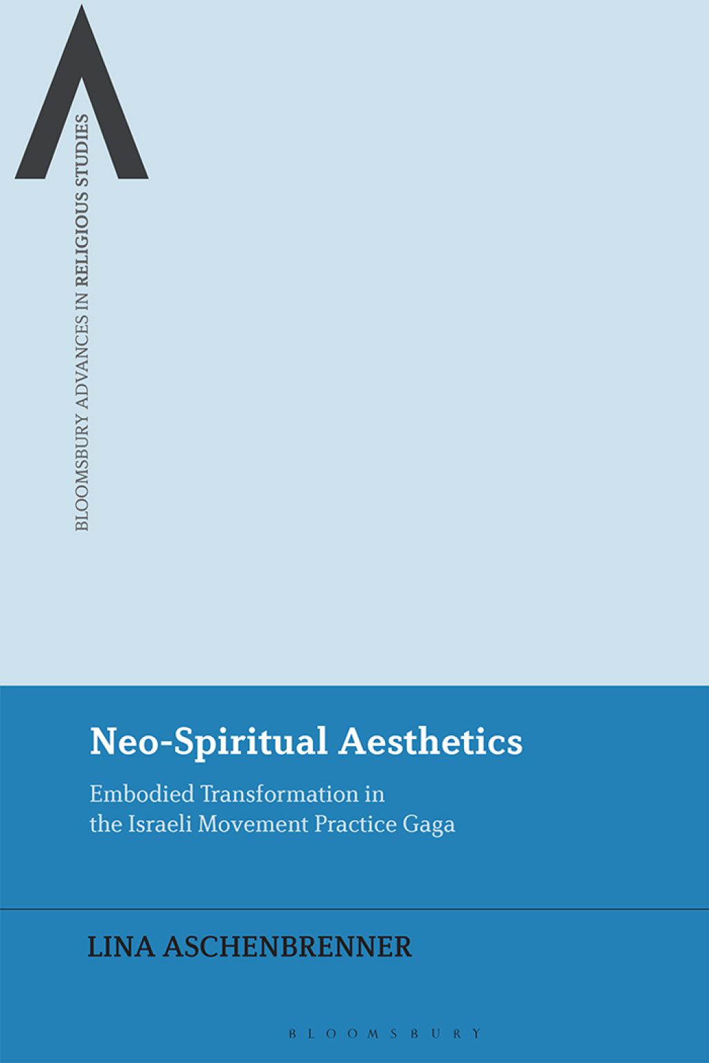 Neo-Spiritual Aesthetics Embodied Transformation in the Israeli Movement Practice Gaga 1st Edition â€“ PDF/EPUB Version Downloadable