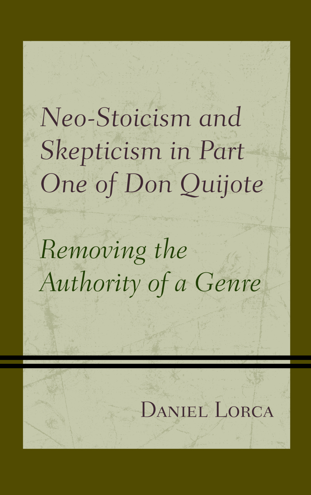 Neo-Stoicism and Skepticism in Part One of Don Quijote Removing the Authority of a Genre 1st Edition â€“ PDF/EPUB Version Downloadable