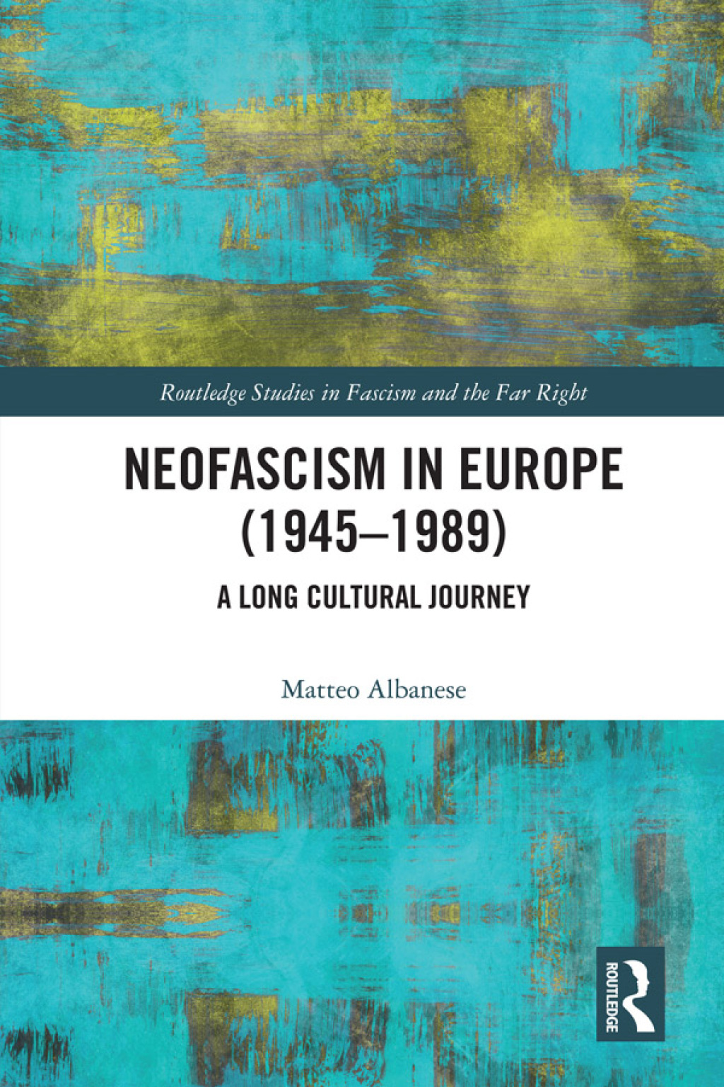Neofascism in Europe (1945â€“1989) A Long Cultural Journey 1st Edition â€“ PDF/EPUB Version Downloadable