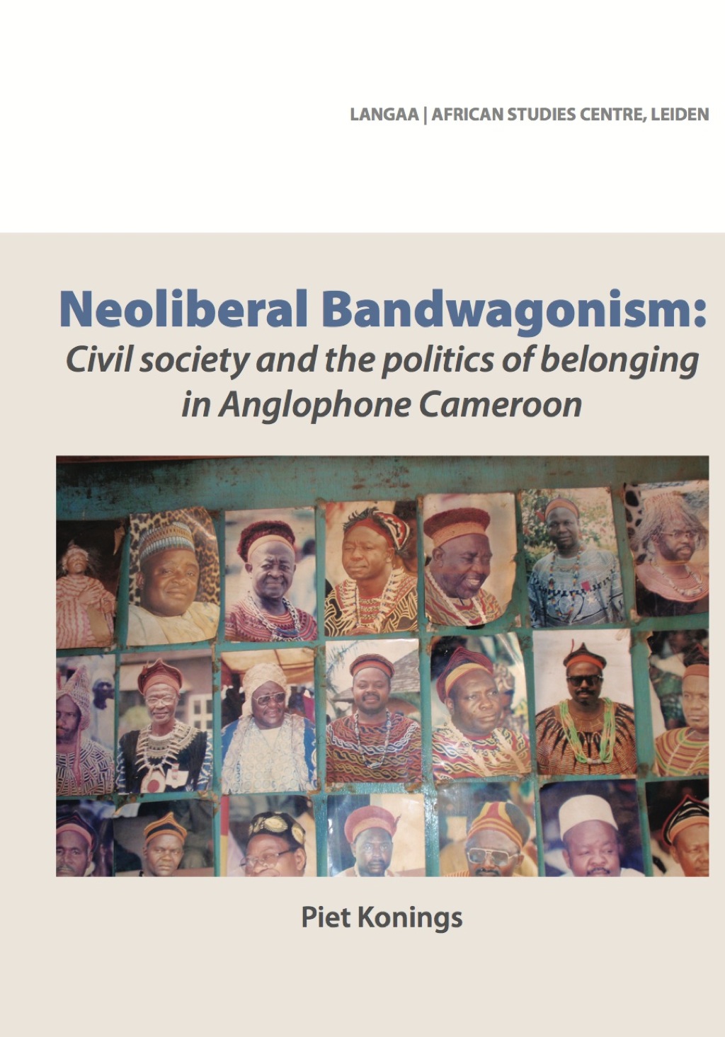 Neoliberal Bandwagonism Civil society and the politics of belonging in Anglophone Cameroon 1st Edition â€“ PDF/EPUB Version Downloadable