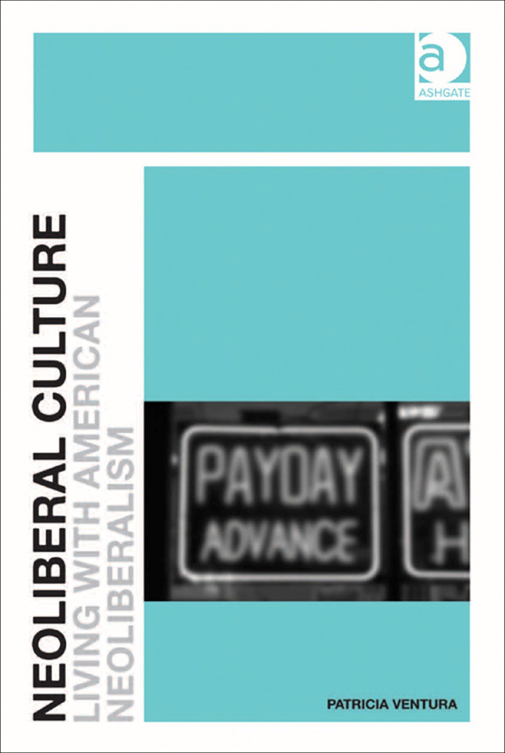 Neoliberal Culture: Living with American Neoliberalism  â€“ PDF/EPUB Version Downloadable