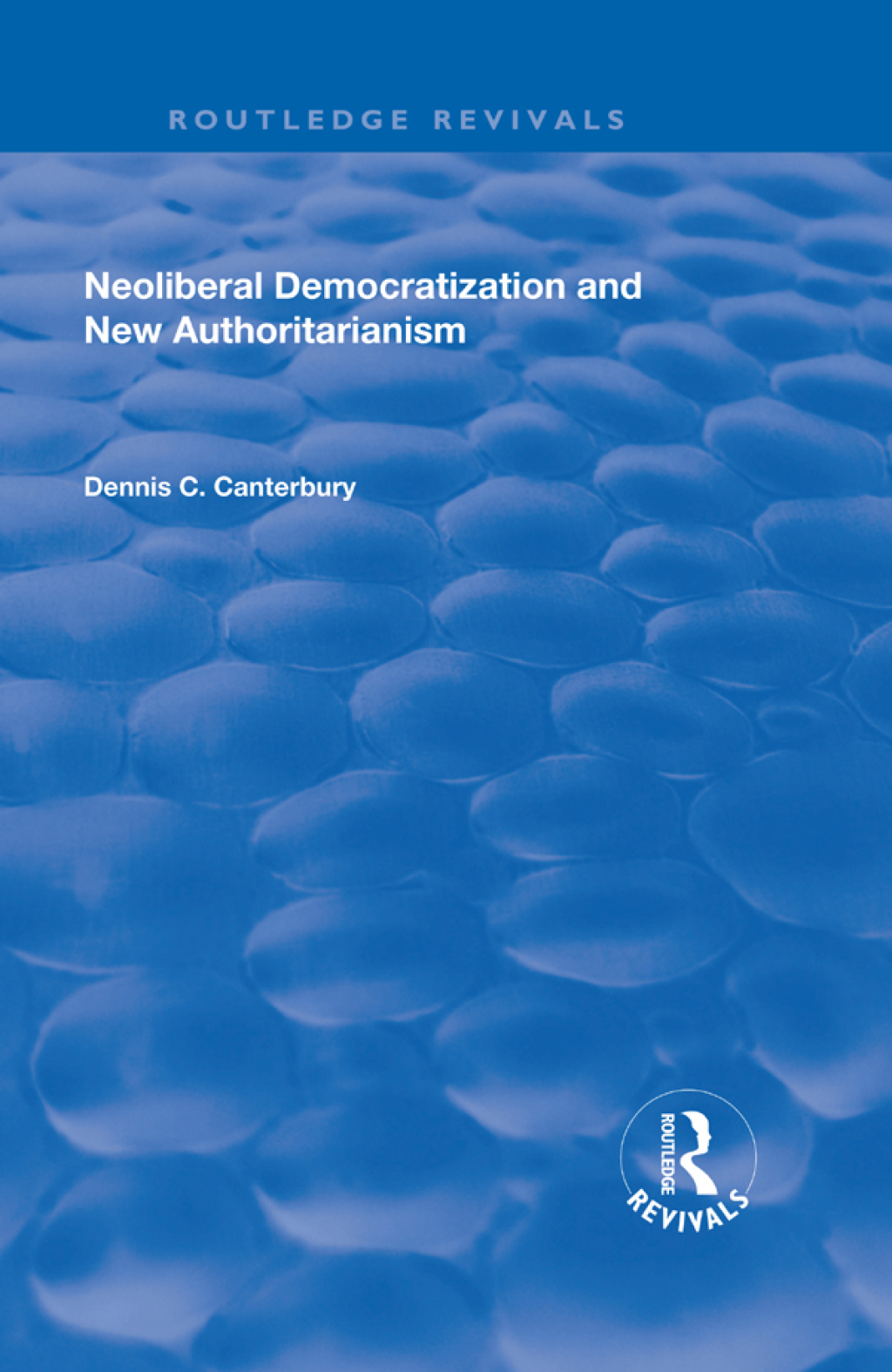 Neoliberal Democratization and New Authoritarianism 1st Edition â€“ PDF/EPUB Version Downloadable