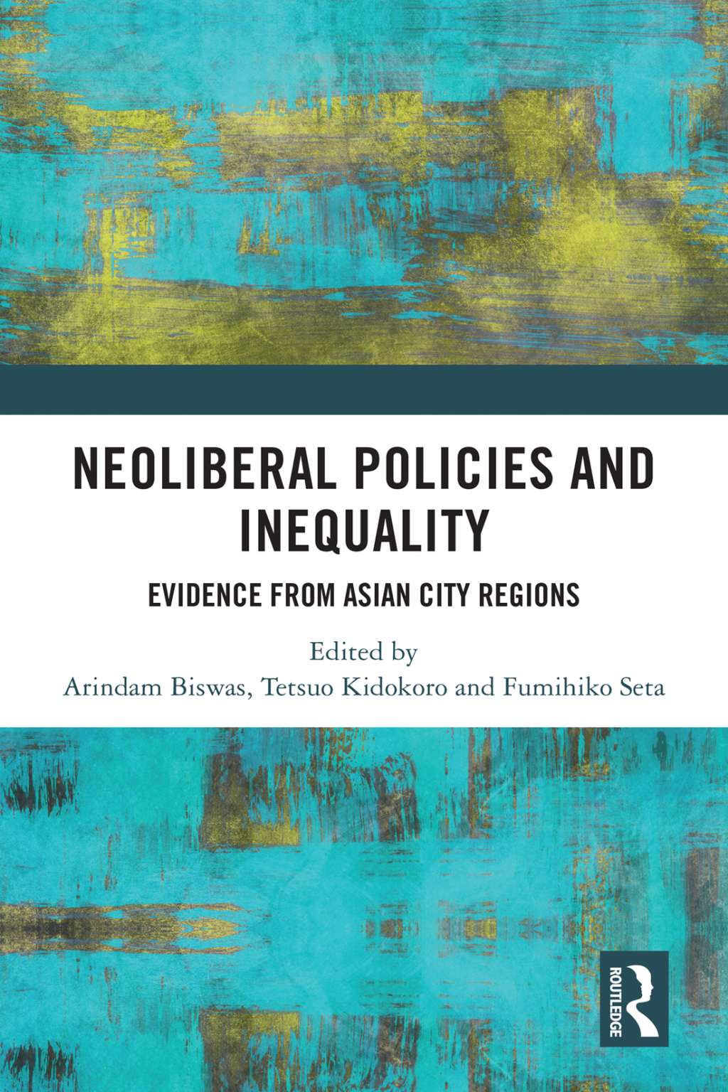 Neoliberal Policies and Inequality Evidence from Asian City Regions 1st Edition â€“ PDF/EPUB Version Downloadable