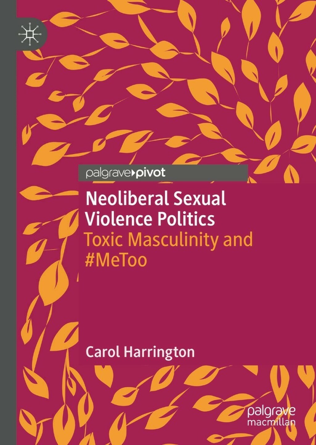 Neoliberal Sexual Violence Politics Toxic Masculinity and #MeToo  â€“ PDF/EPUB Version Downloadable