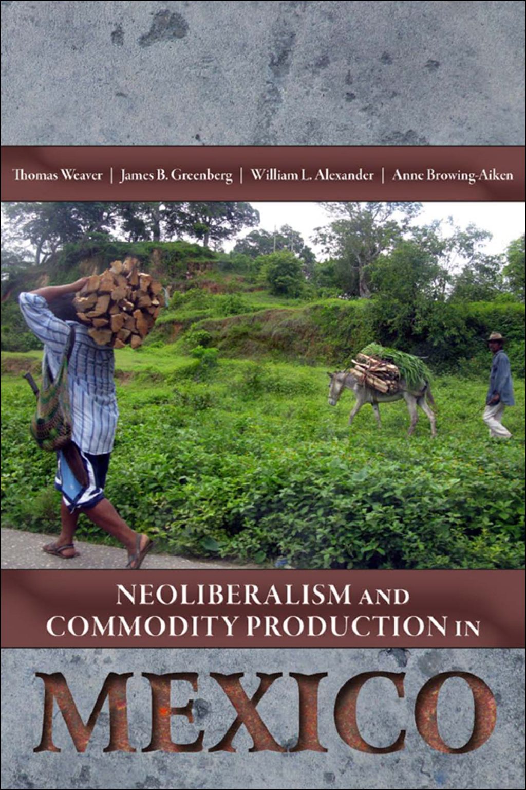 Neoliberalism and Commodity Production in Mexico  â€“ PDF/EPUB Version Downloadable