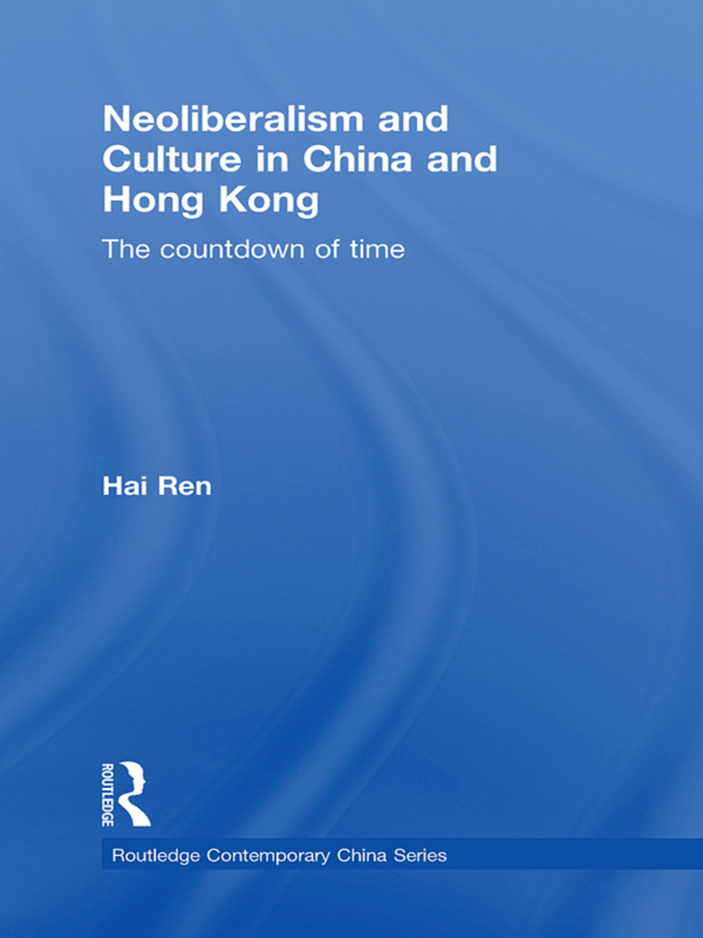 Neoliberalism and Culture in China and Hong Kong The Countdown of Time 1st Edition â€“ PDF/EPUB Version Downloadable