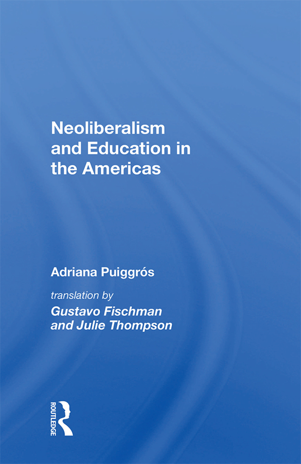 Neoliberalism And Education In The Americas 1st Edition â€“ PDF/EPUB Version Downloadable