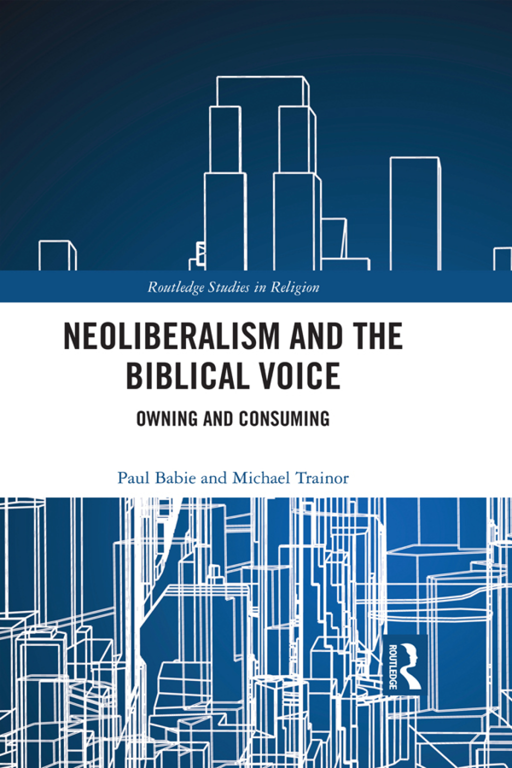 Neoliberalism and the Biblical Voice Owning and Consuming 1st Edition â€“ PDF/EPUB Version Downloadable