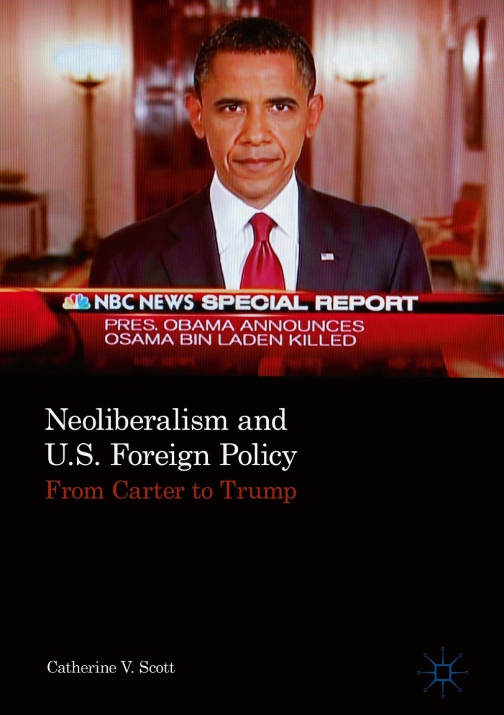 Neoliberalism and U.S. Foreign Policy From Carter to Trump  â€“ PDF/EPUB Version Downloadable