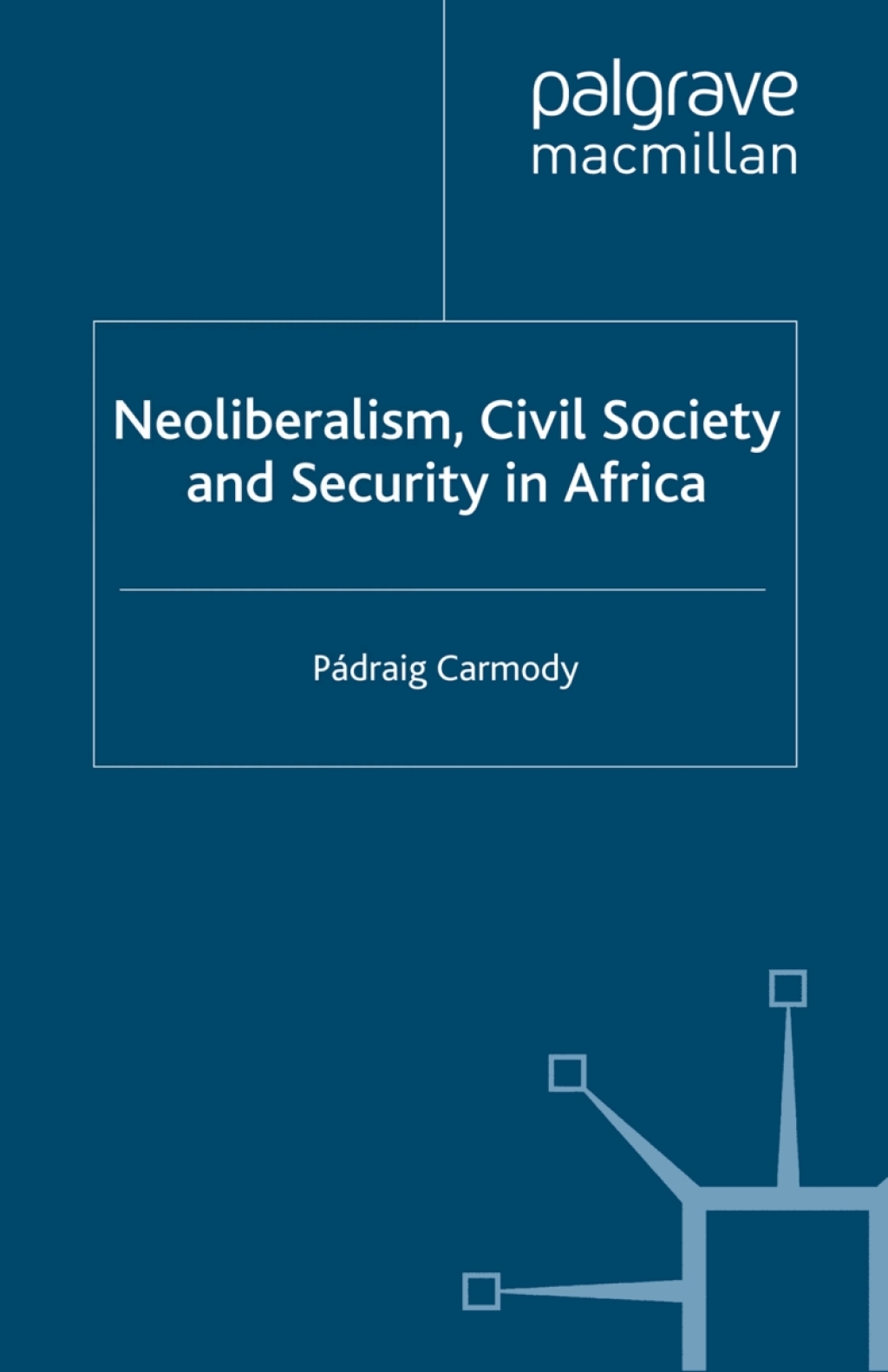 Neoliberalism, Civil Society and Security in Africa  â€“ PDF/EPUB Version Downloadable