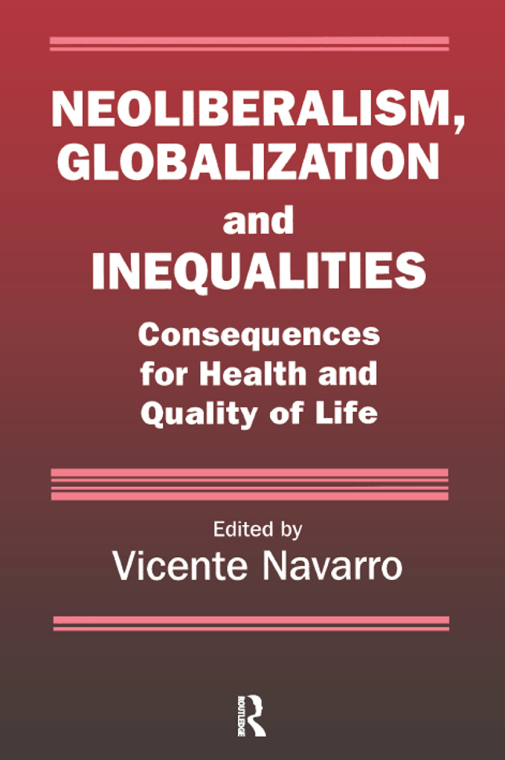 Neoliberalism, Globalization, and Inequalities Consequences for Health and Quality of Life 1st Edition â€“ PDF/EPUB Version Downloadable