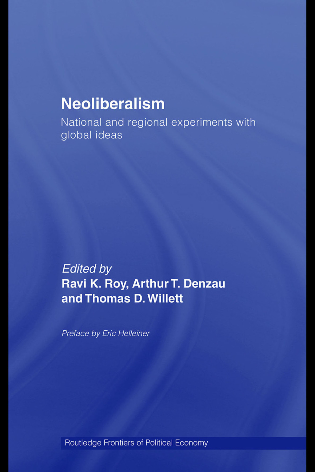 Neoliberalism: National and Regional Experiments with Global Ideas 1st Edition â€“ PDF/EPUB Version Downloadable