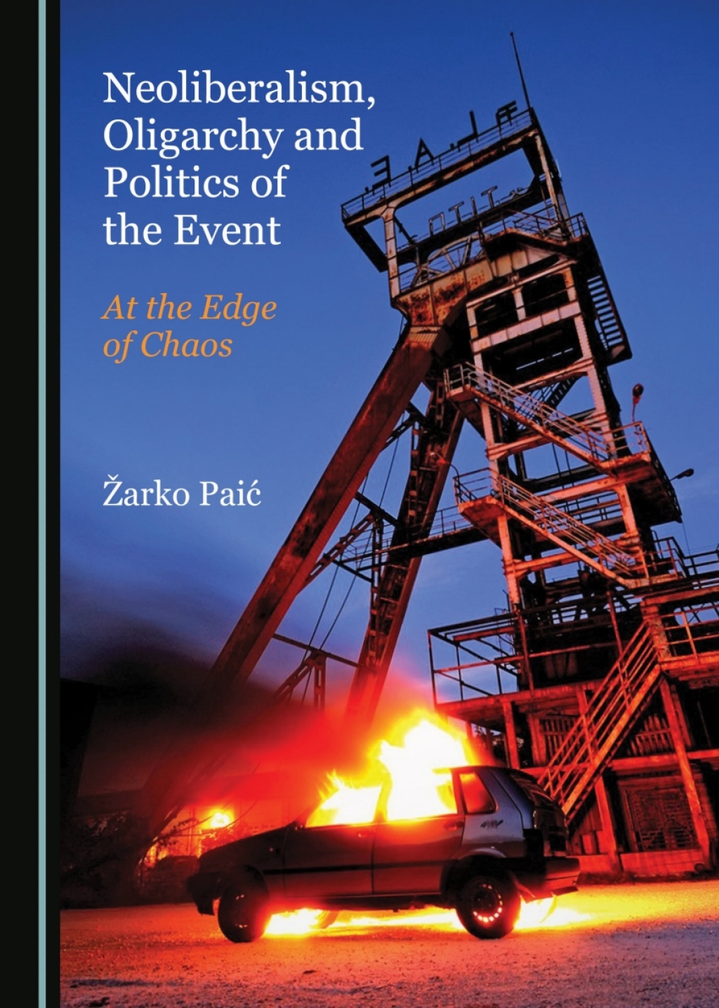 Neoliberalism, Oligarchy and Politics of the Event At the Edge of Chaos 1st Edition â€“ PDF/EPUB Version Downloadable