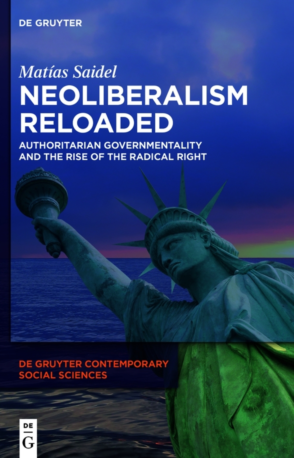 Neoliberalism Reloaded Authoritarian Governmentality and the Rise of the Radical Right 1st Edition â€“ PDF/EPUB Version Downloadable