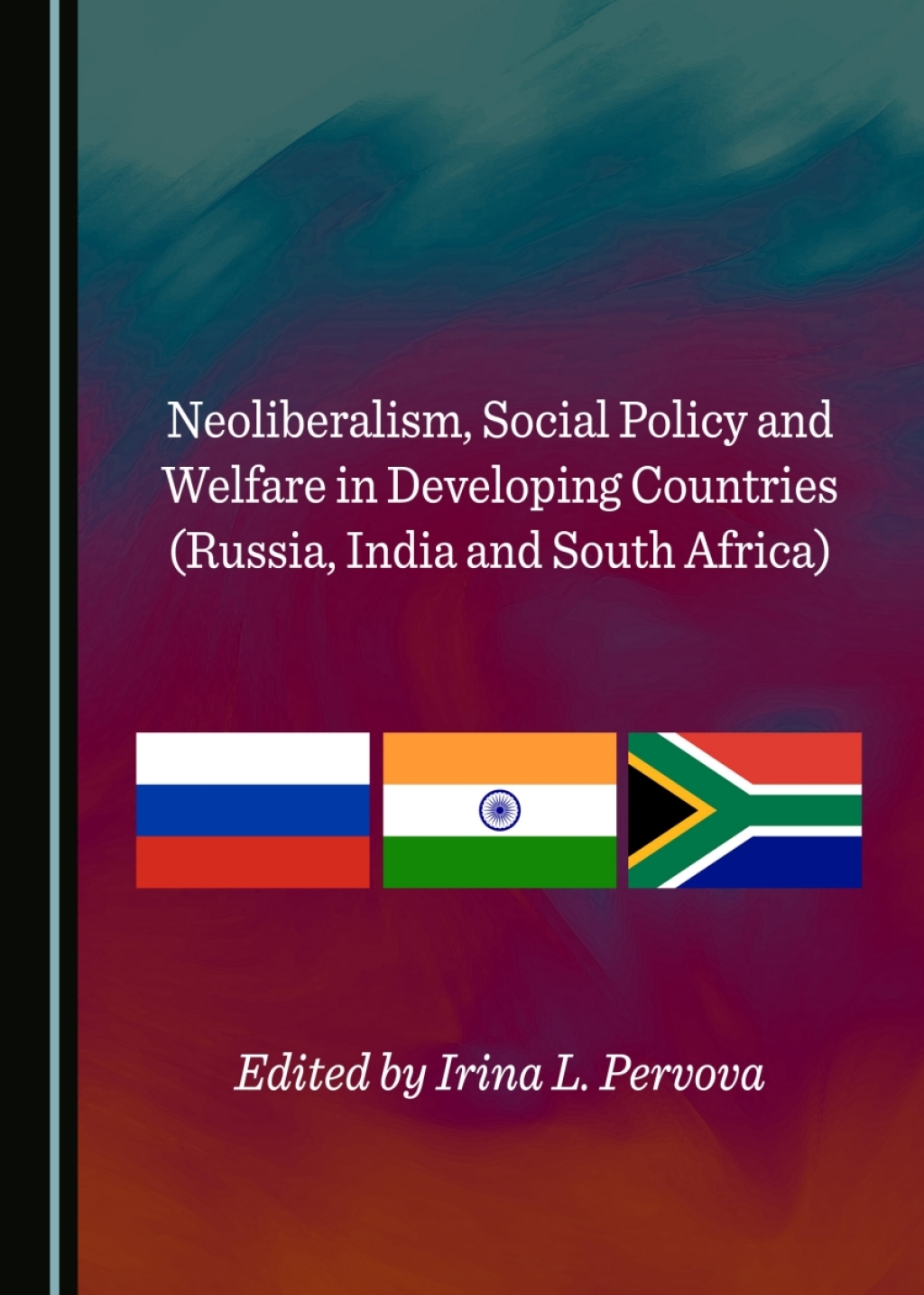 Neoliberalism, Social Policy and Welfare in Developing Countries (Russia, India and South Africa) 1st Edition â€“ PDF/EPUB Version Downloadable