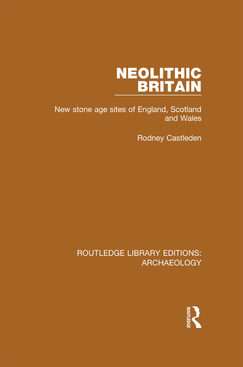 Neolithic Britain New Stone Age sites of England, Scotland and Wales 1st Edition â€“ PDF/EPUB Version Downloadable
