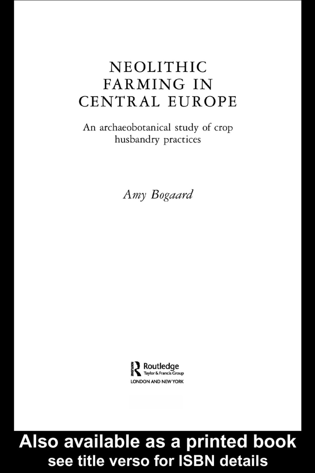 Neolithic Farming in Central Europe An Archaeobotanical Study of Crop Husbandry Practices 1st Edition â€“ PDF/EPUB Version Downloadable