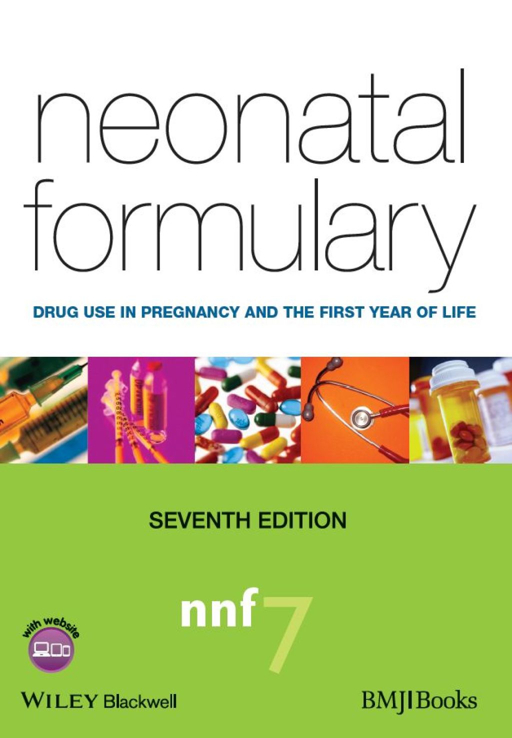 Neonatal Formulary Drug Use in Pregnancy and the First Year of Life 7th Edition â€“ PDF/EPUB Version Downloadable