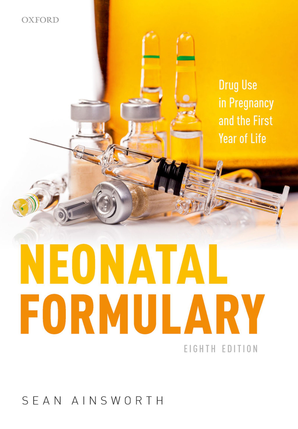 Neonatal Formulary Drug Use in Pregnancy and the First Year of Life 8th Edition â€“ PDF/EPUB Version Downloadable