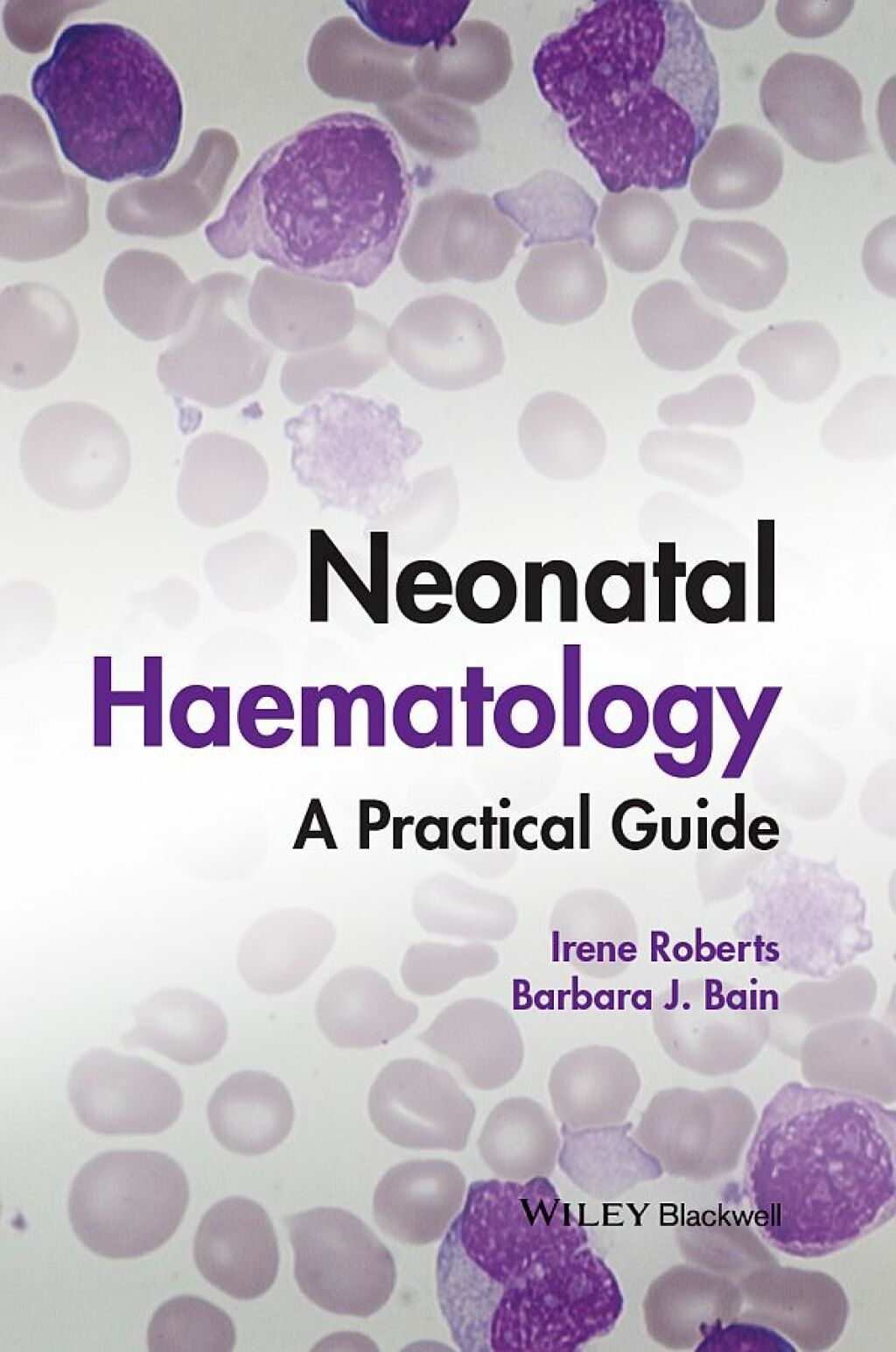 Neonatal Haematology A Practical Guide 1st Edition â€“ PDF/EPUB Version Downloadable