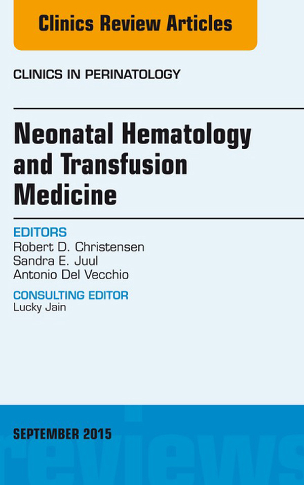 Neonatal Hematology and Transfusion Medicine, An Issue of Clinics in Perinatology  â€“ PDF/EPUB Version Downloadable