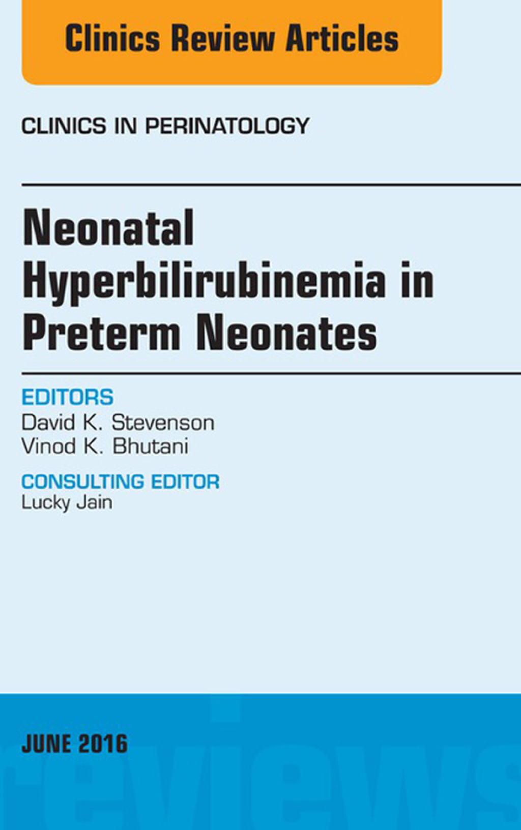 Neonatal Hyperbilirubinemia in Preterm Neonates, An Issue of Clinics in Perinatology  â€“ PDF/EPUB Version Downloadable