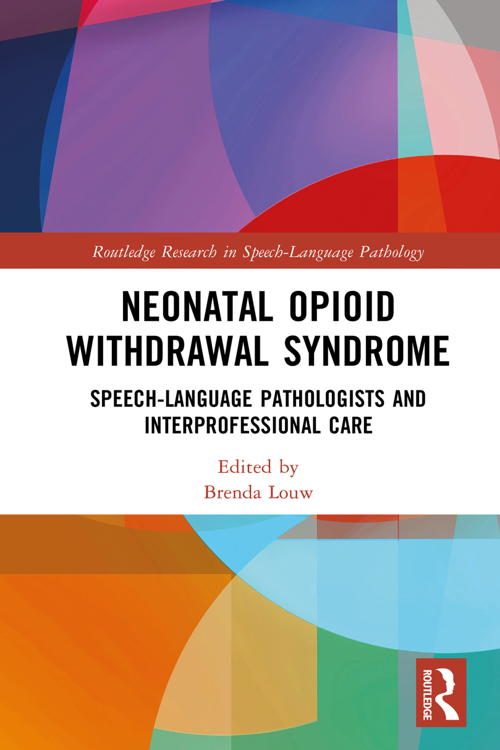 Neonatal Opioid Withdrawal Syndrome Speech-Language Pathologists and Interprofessional Care 1st Edition â€“ PDF/EPUB Version Downloadable