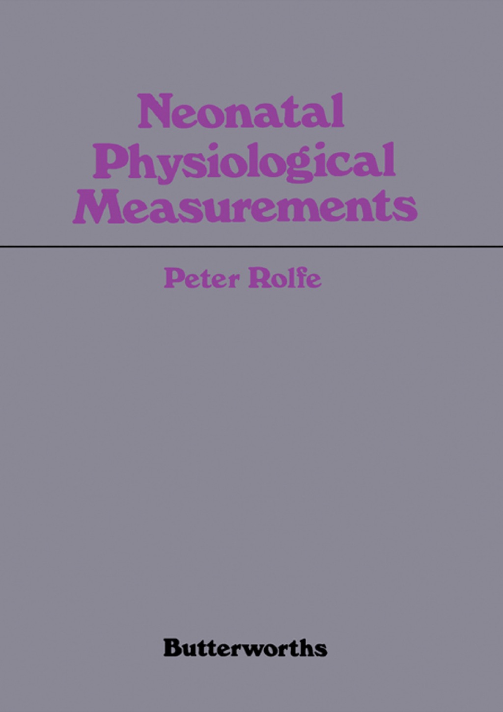 Neonatal Physiological Measurements: Proceedings of the Second International Conference on Fetal and Neonatal Physiological Measurements  â€“ PDF/EPUB Version Downloadable
