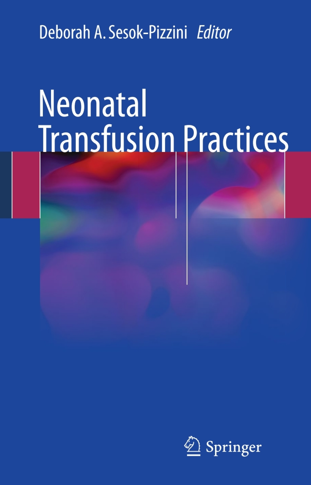 Neonatal Transfusion Practices  â€“ PDF/EPUB Version Downloadable
