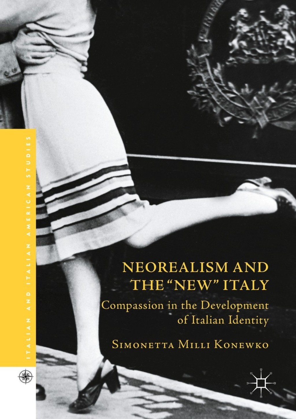 Neorealism and the "New" Italy Compassion in the Development of Italian Identity  â€“ PDF/EPUB Version Downloadable