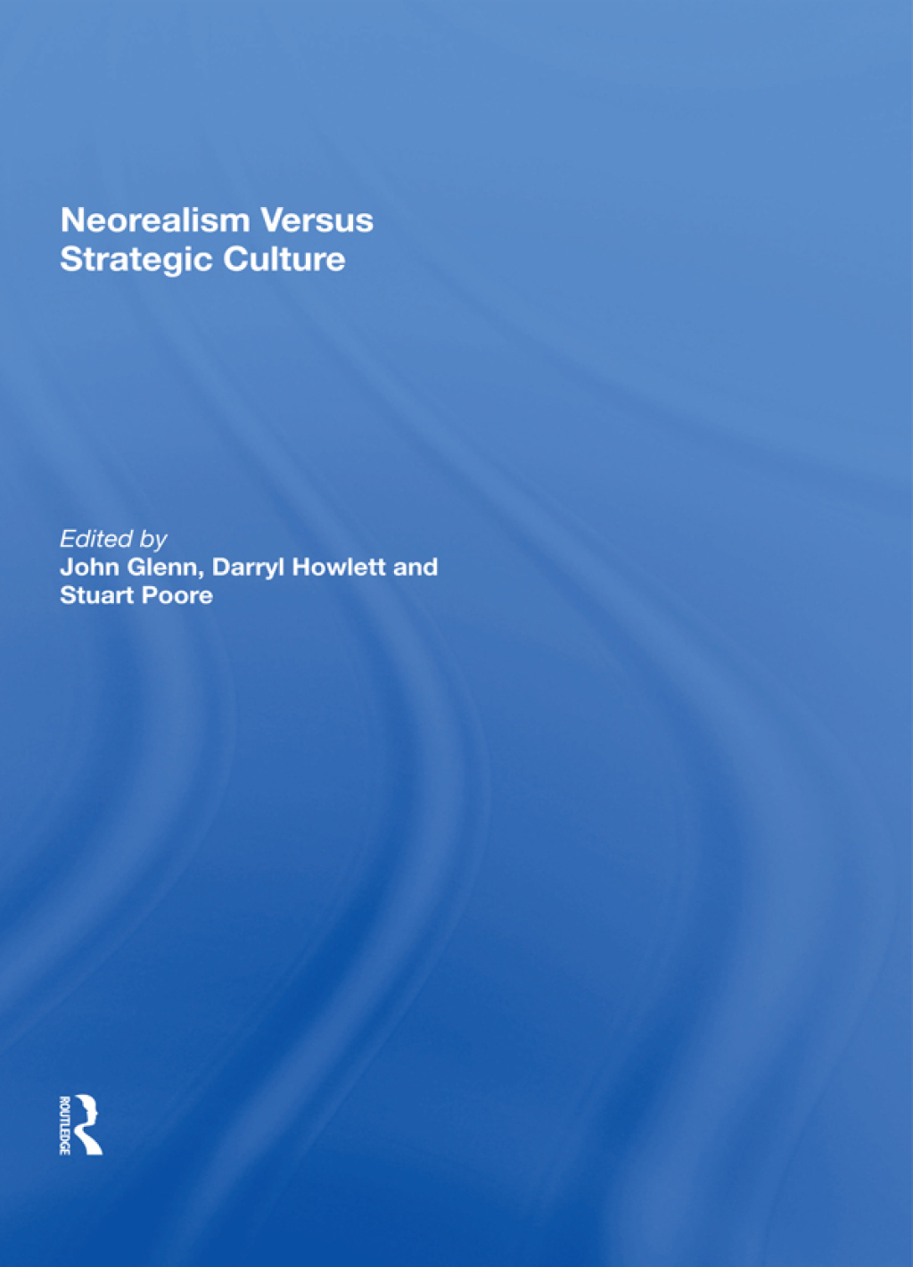 Neorealism Versus Strategic Culture 1st Edition â€“ PDF/EPUB Version Downloadable
