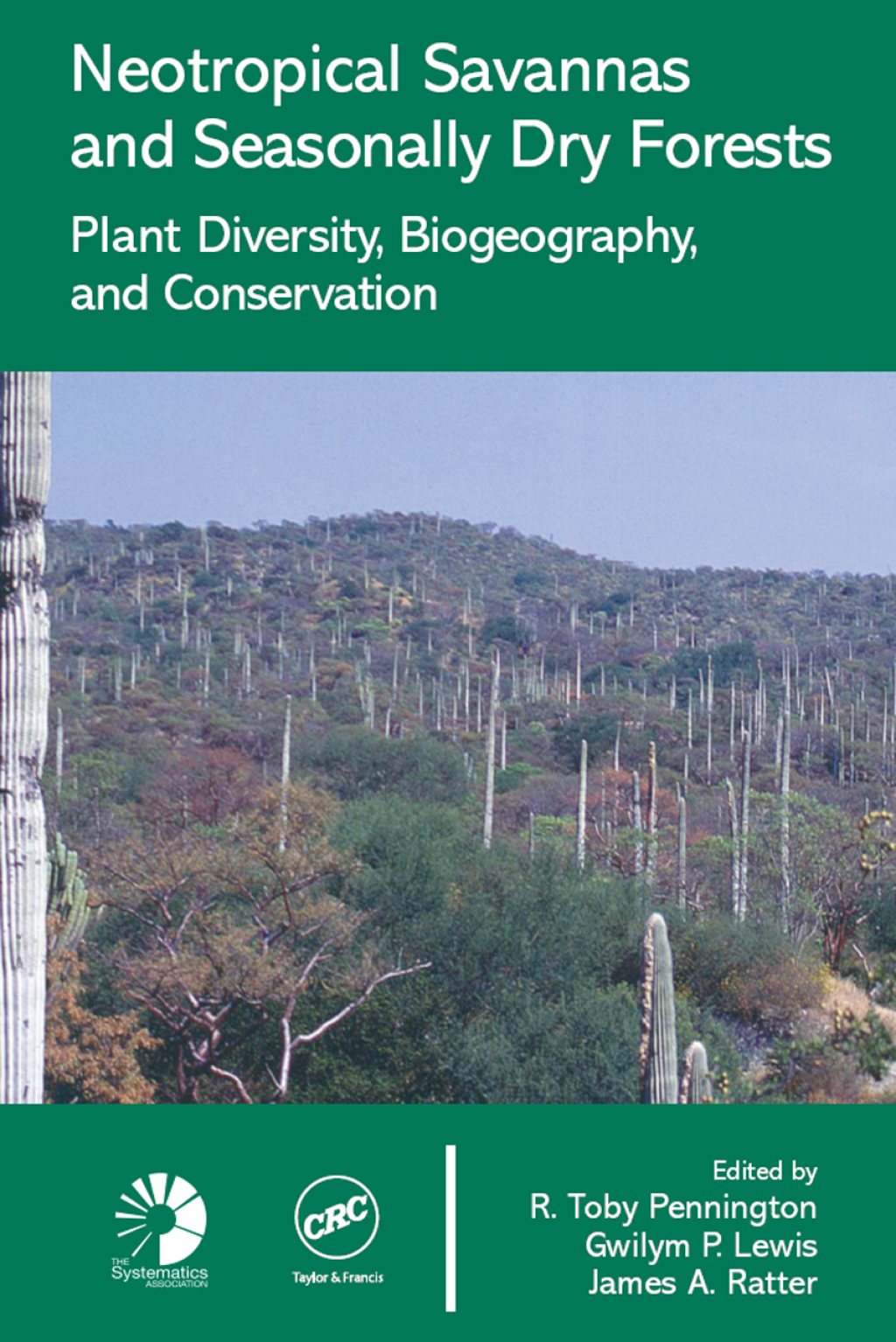 Neotropical Savannas and Seasonally Dry Forests Plant Diversity, Biogeography, and Conservation 1st Edition â€“ PDF/EPUB Version Downloadable