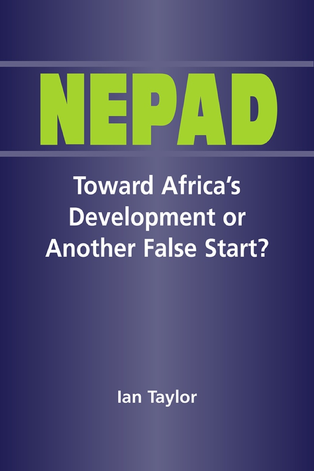 Nepad: Toward Africa's Development or Another False Start? 1st Edition â€“ PDF/EPUB Version Downloadable