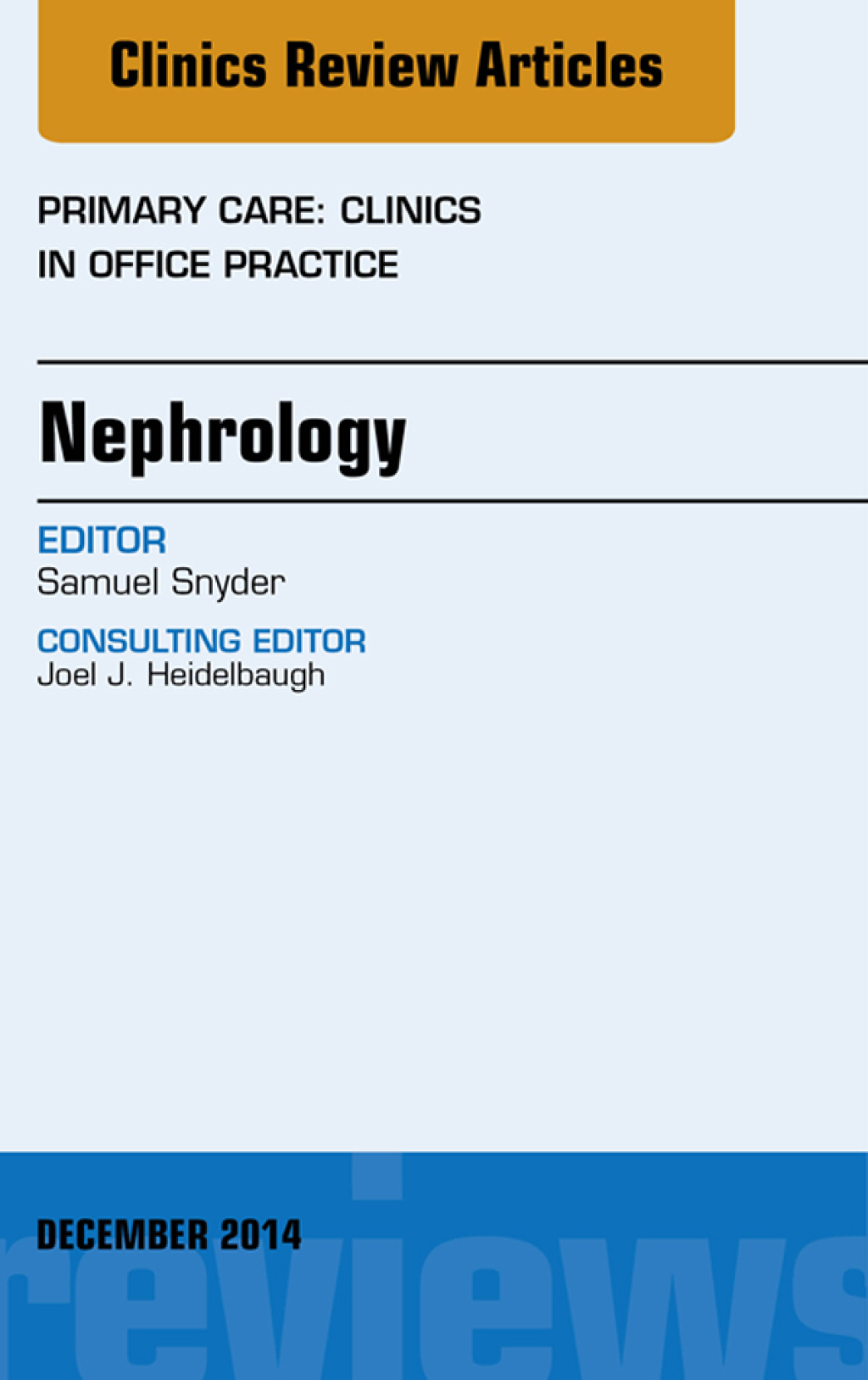 Nephrology, An Issue of Primary Care: Clinics in Office Practice  â€“ PDF/EPUB Version Downloadable