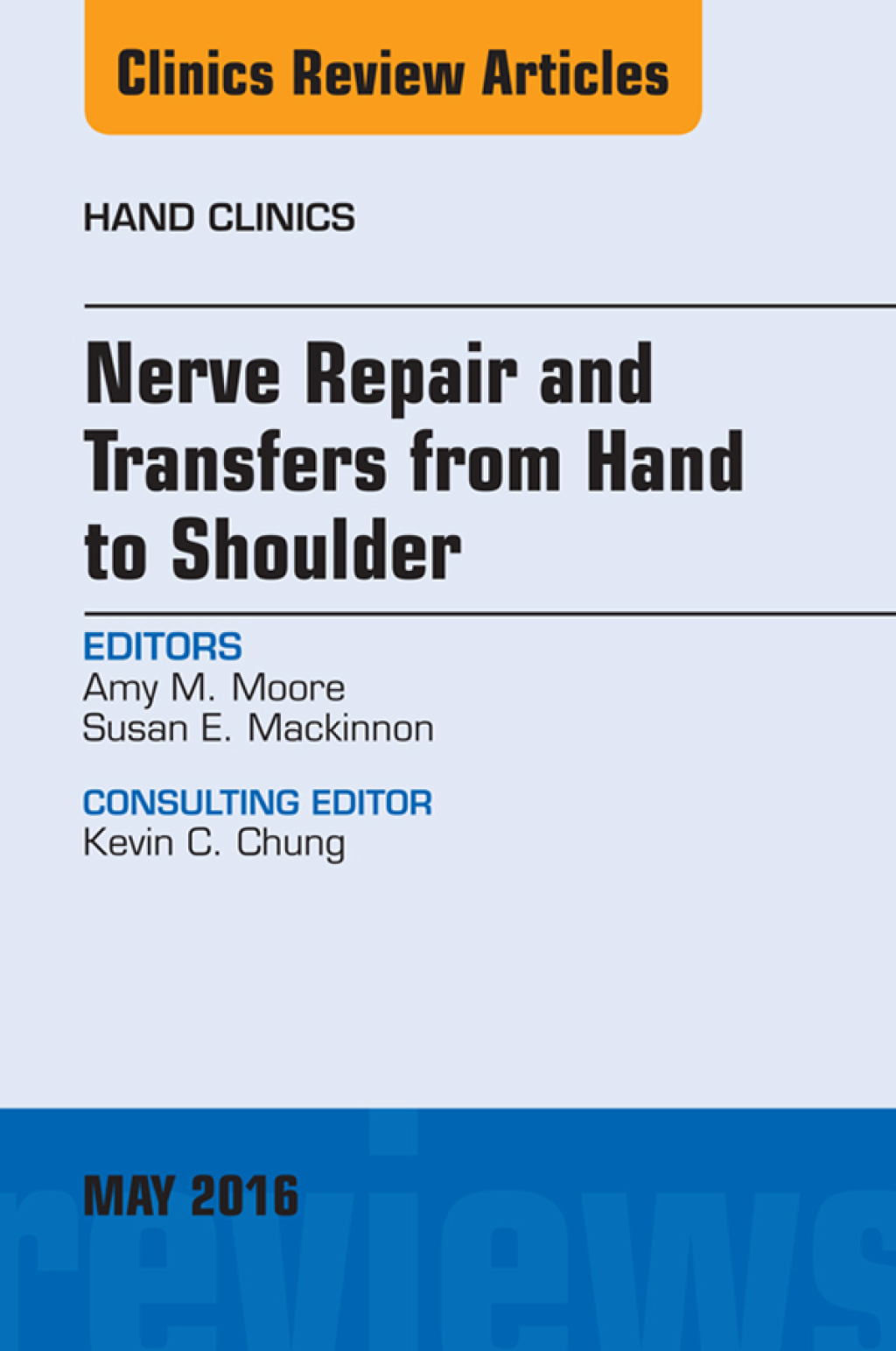 Nerve Repair and Transfers from Hand to Shoulder, An issue of Hand Clinics  â€“ PDF/EPUB Version Downloadable
