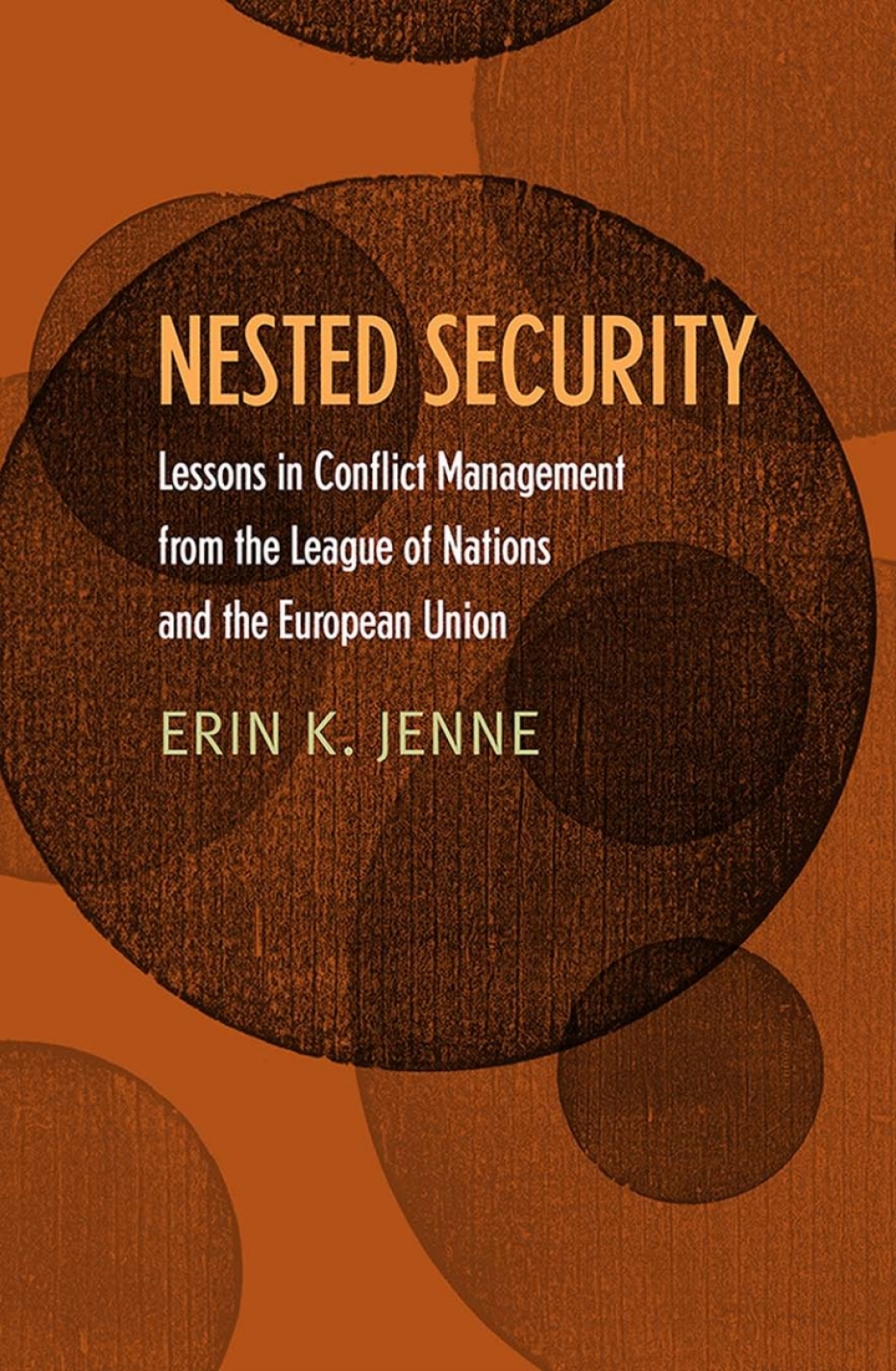 Nested Security Lessons in Conflict Management from the League of Nations and the European Union 1st Edition â€“ PDF/EPUB Version Downloadable