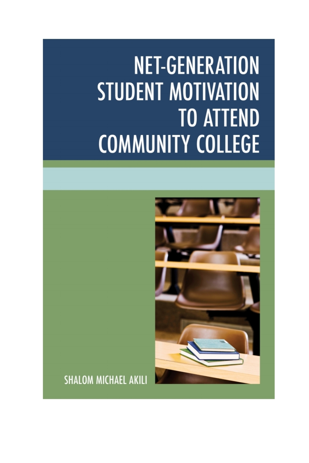 Net-Generation Student Motivation to Attend Community College 1st Edition â€“ PDF/EPUB Version Downloadable