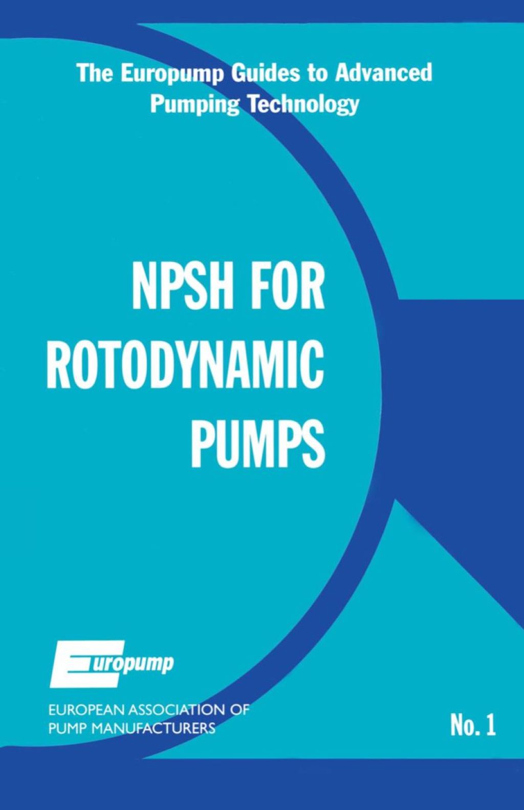 Net Positive Suction Head for Rotodynamic Pumps: A Reference Guide: A Reference Guide  â€“ PDF/EPUB Version Downloadable
