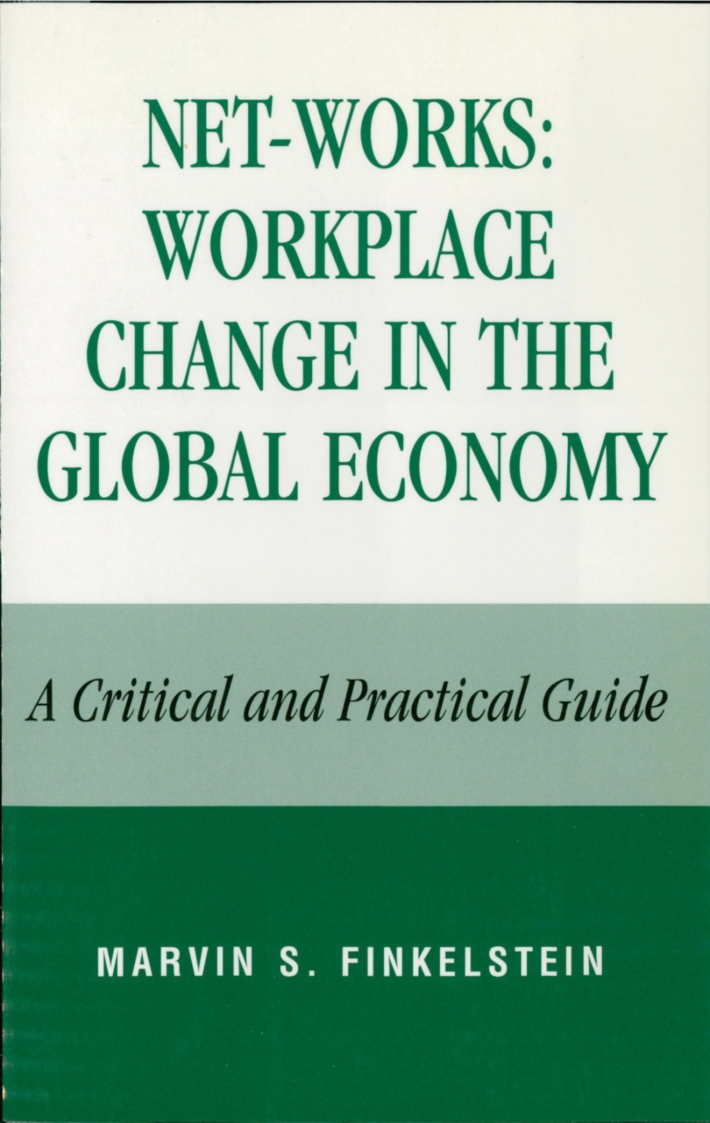Net-Works: Workplace Change in the Global Economy A Critical and Practical Guide 1st Edition â€“ PDF/EPUB Version Downloadable