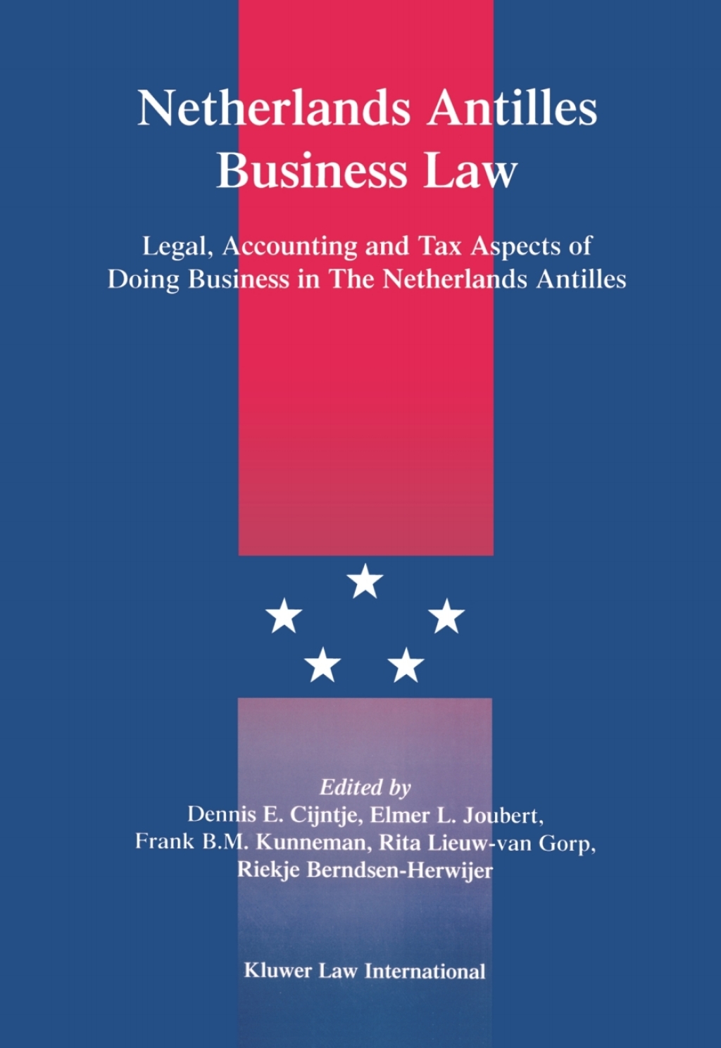 Netherlands Antilles Business Law Legal, Accounting and Tax Aspects of Doing Business in The Netherlands Antilles 1st Edition â€“ PDF/EPUB Version Downloadable