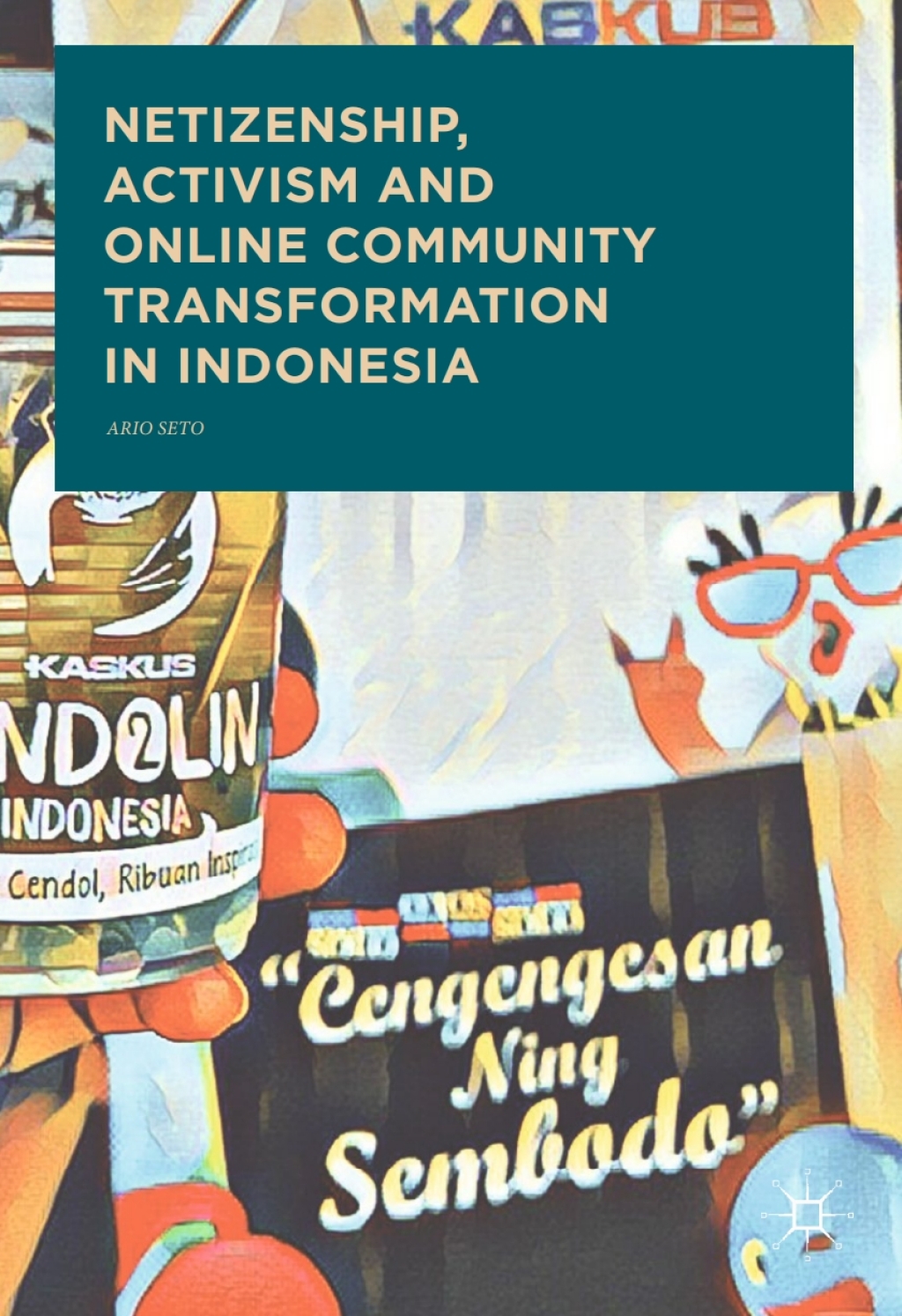 Netizenship, Activism and Online Community Transformation in Indonesia  â€“ PDF/EPUB Version Downloadable