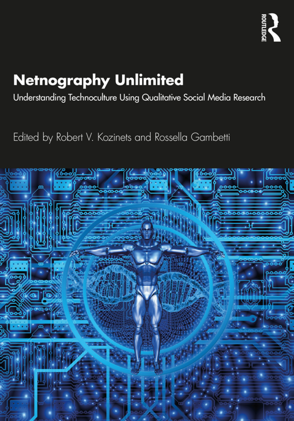 Netnography Unlimited Understanding Technoculture using Qualitative Social Media Research 1st Edition â€“ PDF/EPUB Version Downloadable