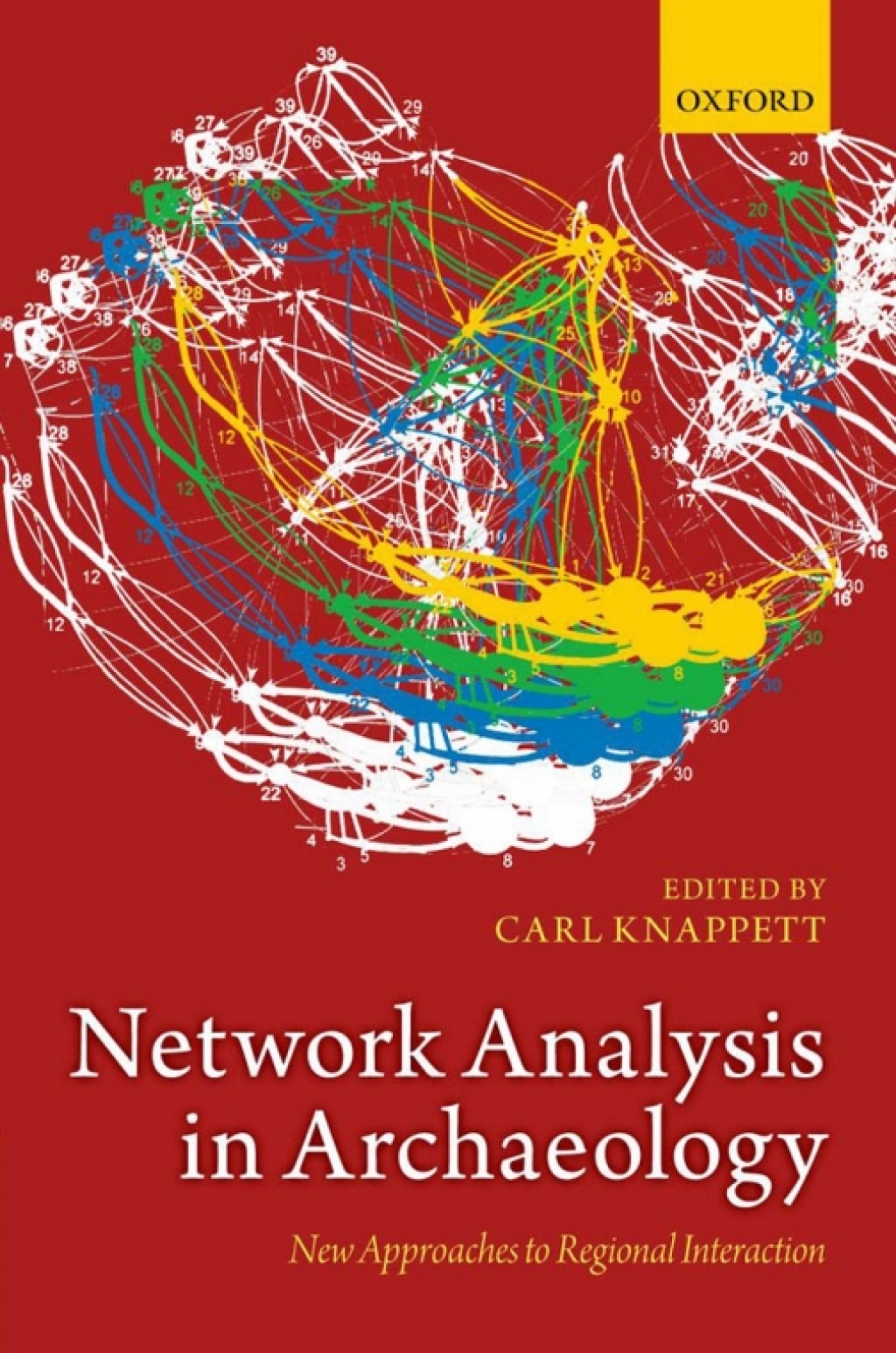 Network Analysis in Archaeology New Approaches to Regional Interaction 1st Edition â€“ PDF/EPUB Version Downloadable
