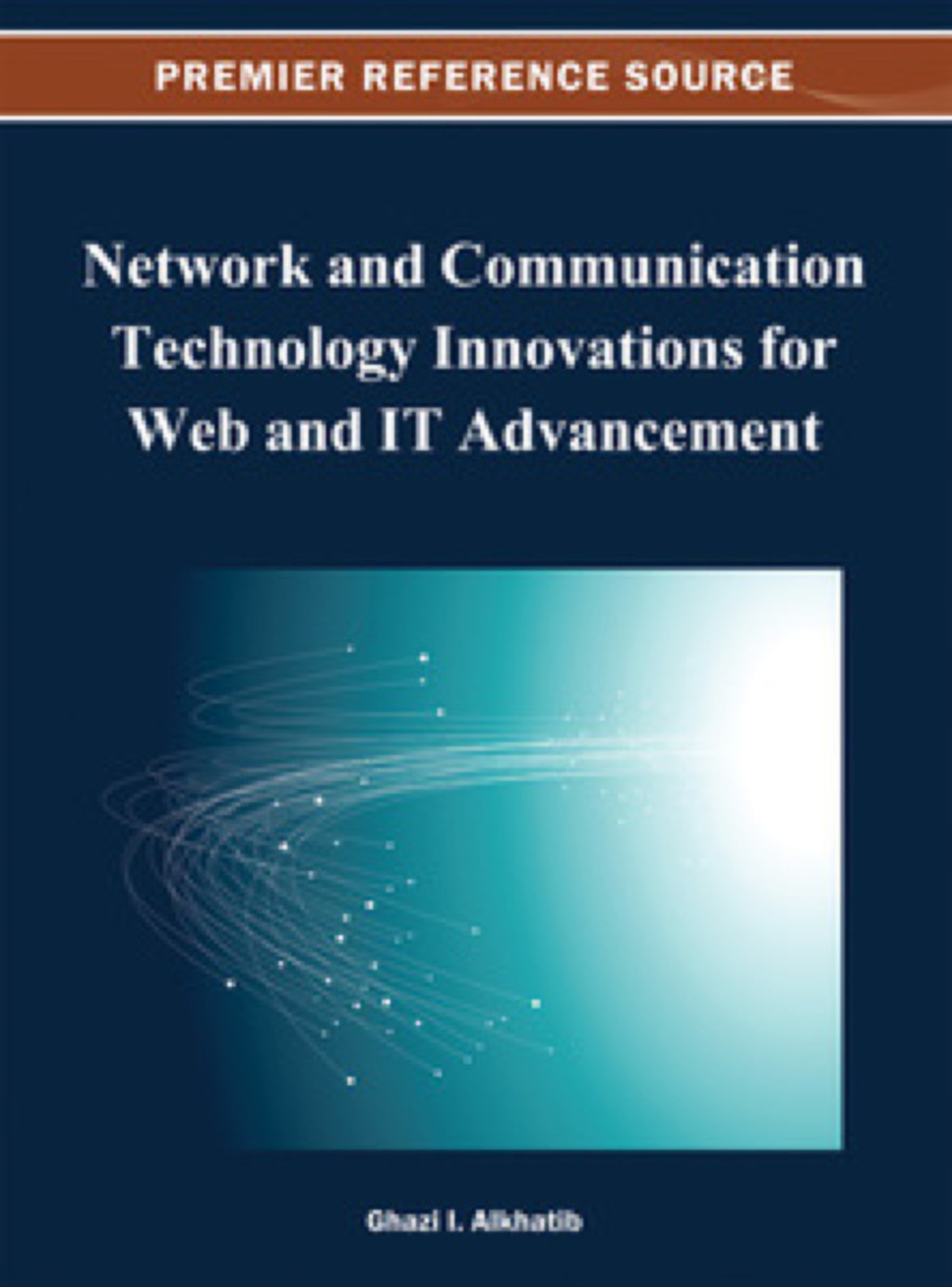 Network and Communication Technology Innovations for Web and IT Advancement  â€“ PDF/EPUB Version Downloadable