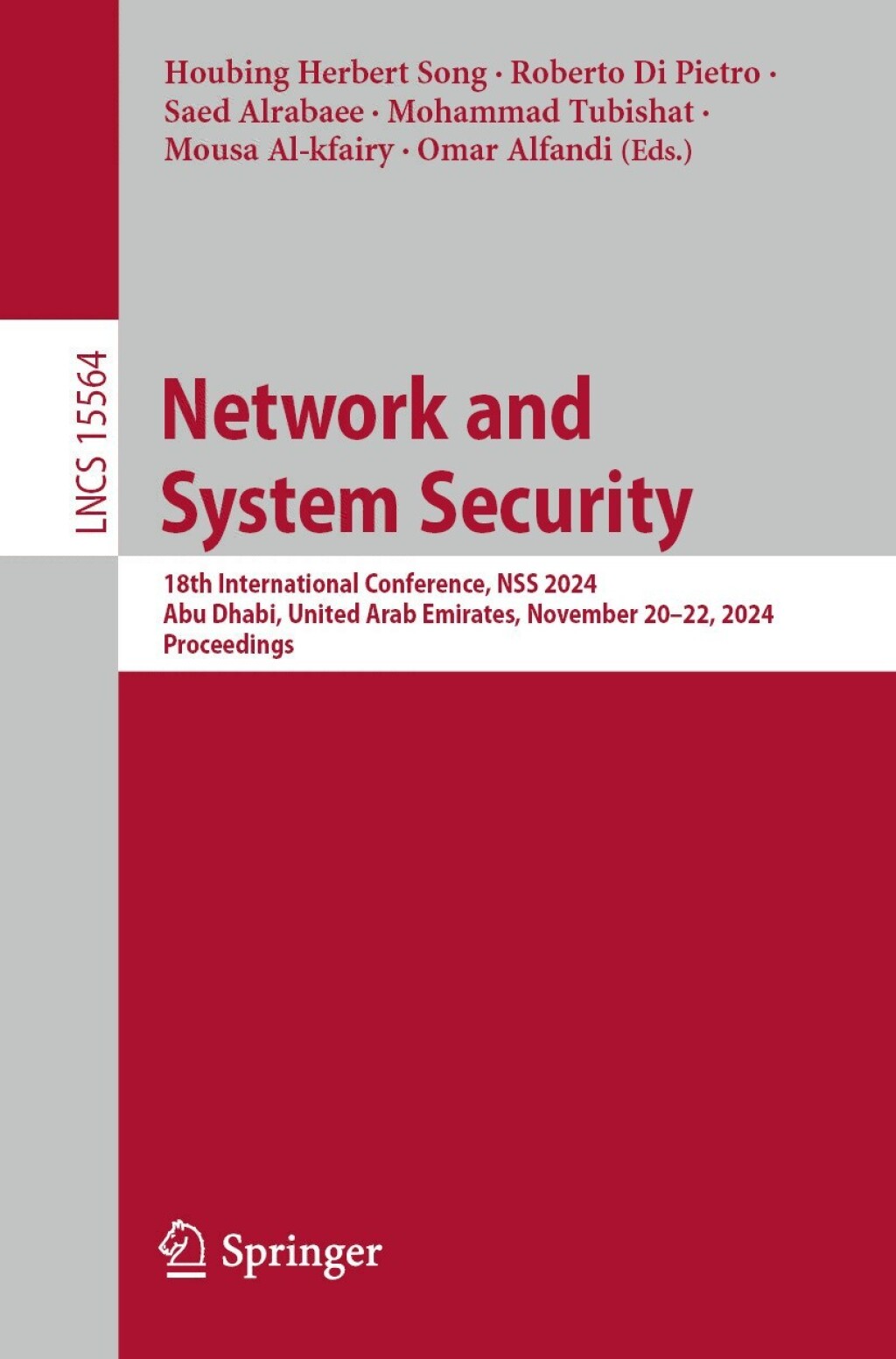 Network and System Security 18th International Conference, NSS 2024, Abu Dhabi, United Arab Emirates, November 20â€“22, 2024, Proceedings  â€“ PDF/EPUB Version Downloadable